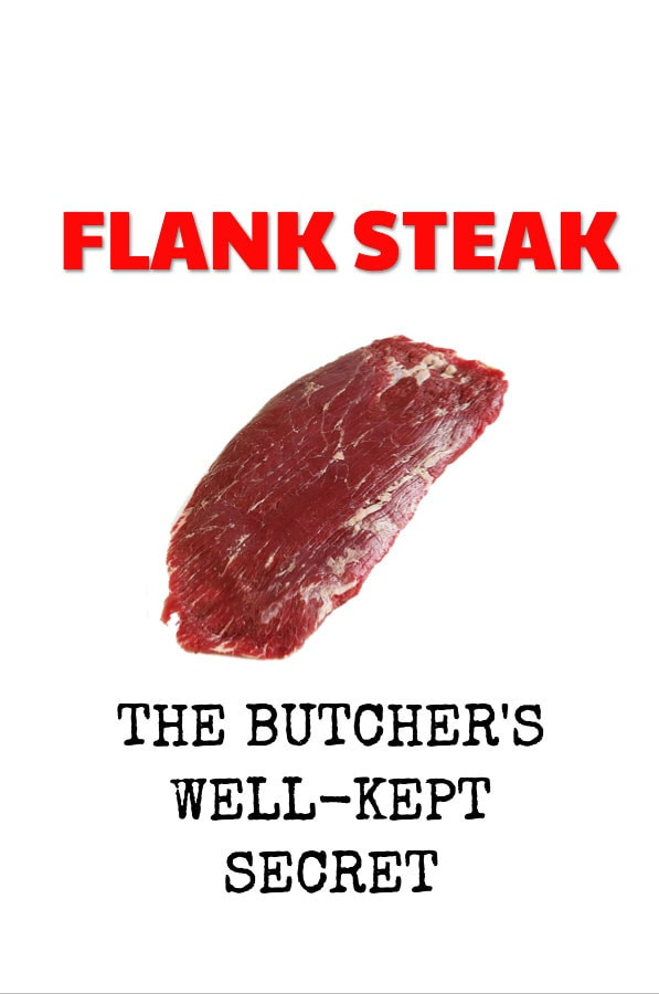 What is flank steak? The Butcher's well-kept secret